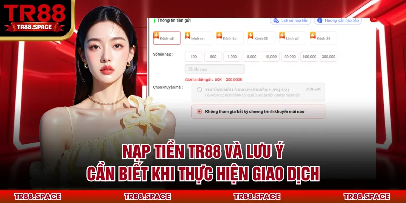Nạp Tiền TR88 Và Lưu Ý Cần Biết Khi Thực Hiện Giao Dịch